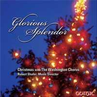 Glorious Splendor - WASHINGTON CHORUS