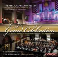 PHILADELPHIA ORCHESTRA - A Grand Celebration