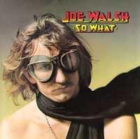 So What - WALSH, JOE
