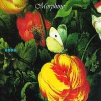 MORPHINE - Good -13 Tr.-