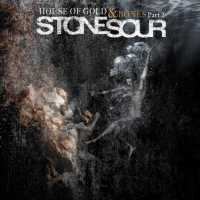 STONE SOUR - House Of Gold And Bones 2