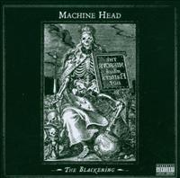 Blackening - MACHINE HEAD