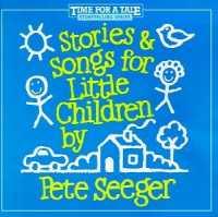 SEEGER, PETE - Stories And Songs For..