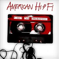 AMERICAN HI-FI - Fight The Frequency LP