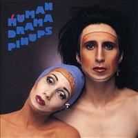 HUMAN DRAMA - Pin Ups