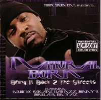 NATURAL BORN - Bring It Back 2 The Stree