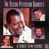 PETERSON, OSCAR -QUARTET- - A Tribute To My Friends
