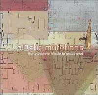 Plastic Mutations The Electronic