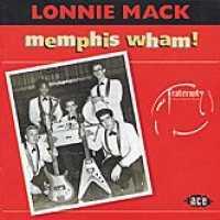 Memphis Wham - MACK, LONNIE