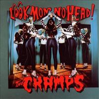 CRAMPS - Look Mom No Head!