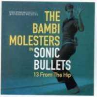 BAMBI MOLESTERS - Sonic Bullets