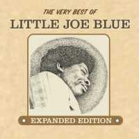 LITTLE JOE BLUE - Very Best Of Little Joe..