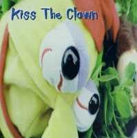 KISS THE CLOWN - Kiss The Clown Album