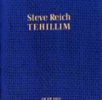 REICH, STEVE - Tehillim Part 1-4