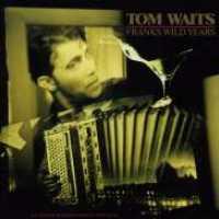 Franks Wild Years - WAITS, TOM