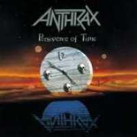 Persistence Of Time - ANTHRAX