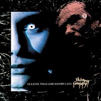 SKINNY PUPPY - Cleanse Fold And Manipulate Album