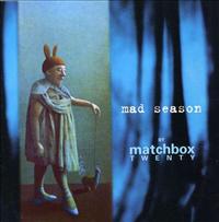 MATCHBOX 20 - Mad Season