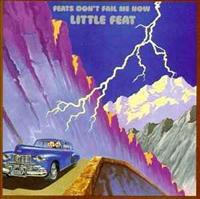 Feats Don't Fail Me Now - LITTLE FEAT