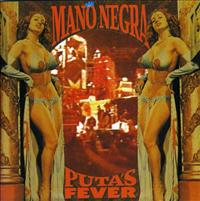 MANO NEGRA - Puta's Fever