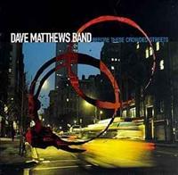 MATTHEWS, DAVE -BAND- - Before These Crowded..