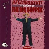 Hellooo Baby The Best Of The Big Bopper