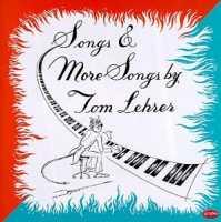 LEHRER, TOM - Songs And More Songs