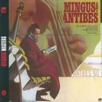 MINGUS, CHARLES - Mingus At Antibes -digi-