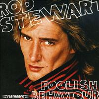 STEWART, ROD - Foolish Behavior