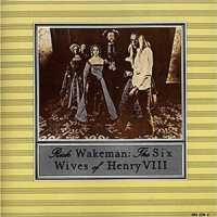 WAKEMAN, RICK - Six Wives Of Henry Viii