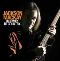 MACKAY, JACKSON - Highway To Country