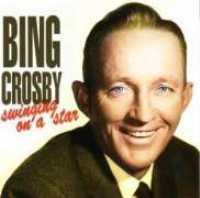 Swinging On A Star - CROSBY, BING