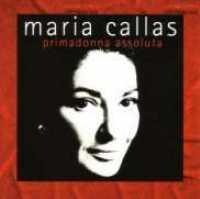 CALLAS, MARIA - Primadonna Assoluta