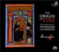 BINGEN, H. VON - Origin Of Fire