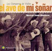 LOS CAMPEROS DE VALLES - El Ave De Mi Sonar