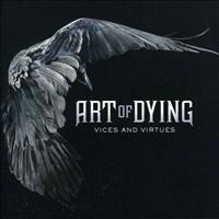 ART OF DYING - Vices And Virtues