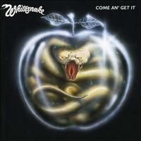 Come An' Get It - WHITESNAKE