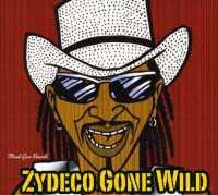 ROCKIN' DOPSIE JR. - Zydeco Gone Wild