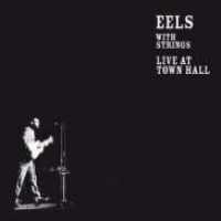EELS - Live At Town Hall Album