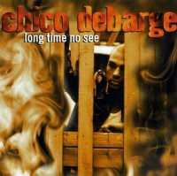 DEBARGE, CHICO - Long Time No See Record