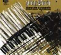 LOUSSIER, JACQUES - Plays Bach 3