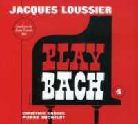 LOUSSIER, JACQUES - Plays Bach 4