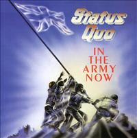 STATUS QUO - In The Army Now + 6