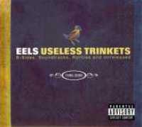 Useless Trinkets '96-2006 - EELS