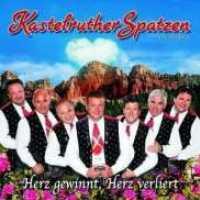 Herz Gewinnt Herz Verlie - KASTELRUTHER SPATZEN