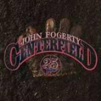 FOGERTY, JOHN - Centerfield -25th..