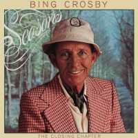 CROSBY, BING - Seasons-the Closing..