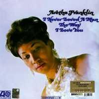 I Never Loved A Man - FRANKLIN, ARETHA