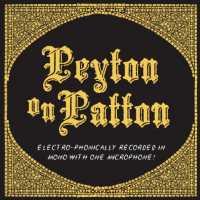 REVEREND PEYTON'S BIG DAMN BAND - Peyton On Patton LP