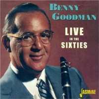 GOODMAN, BENNY - Live In The Sixties